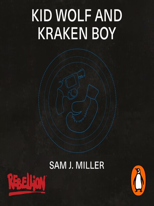 Title details for Kid Wolf and Kraken Boy by Sam J. Miller - Available